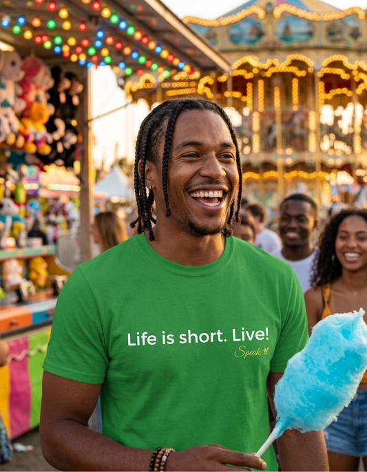 Life Is Short. Live!