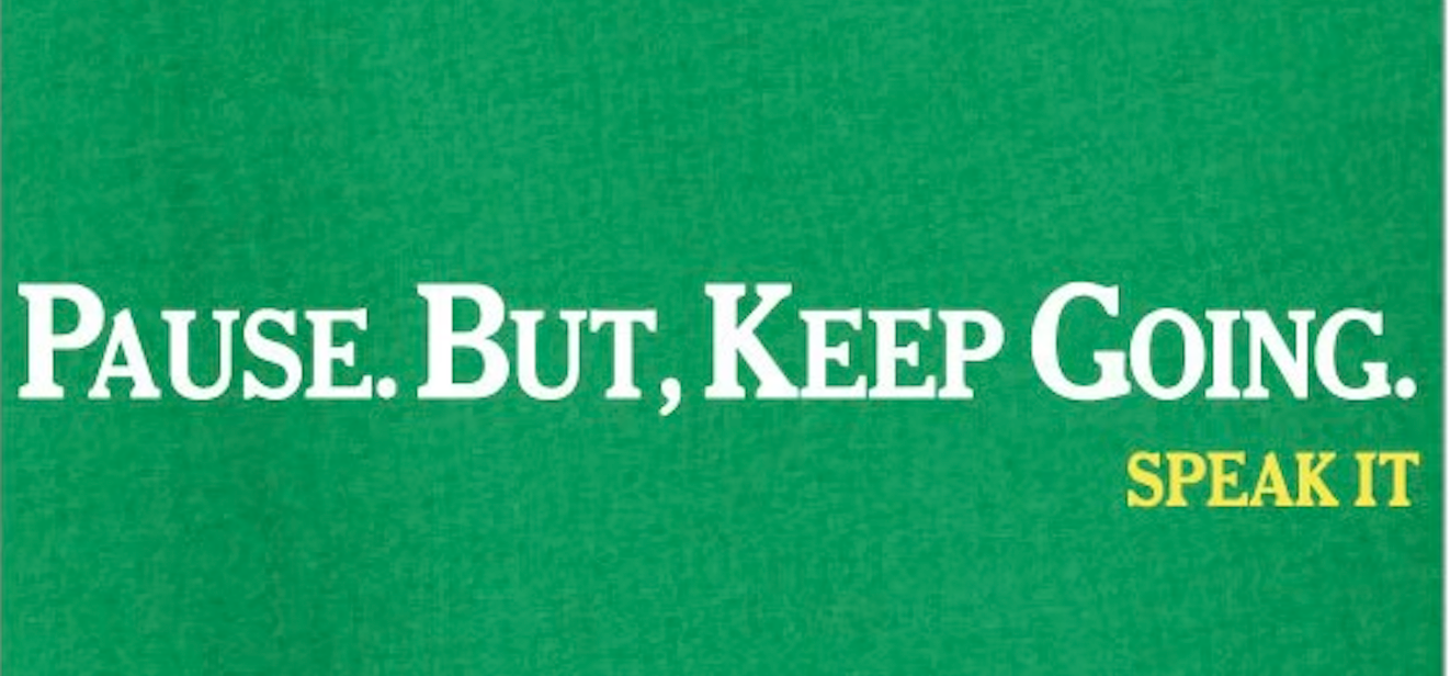 Pause. But, Keep Going.